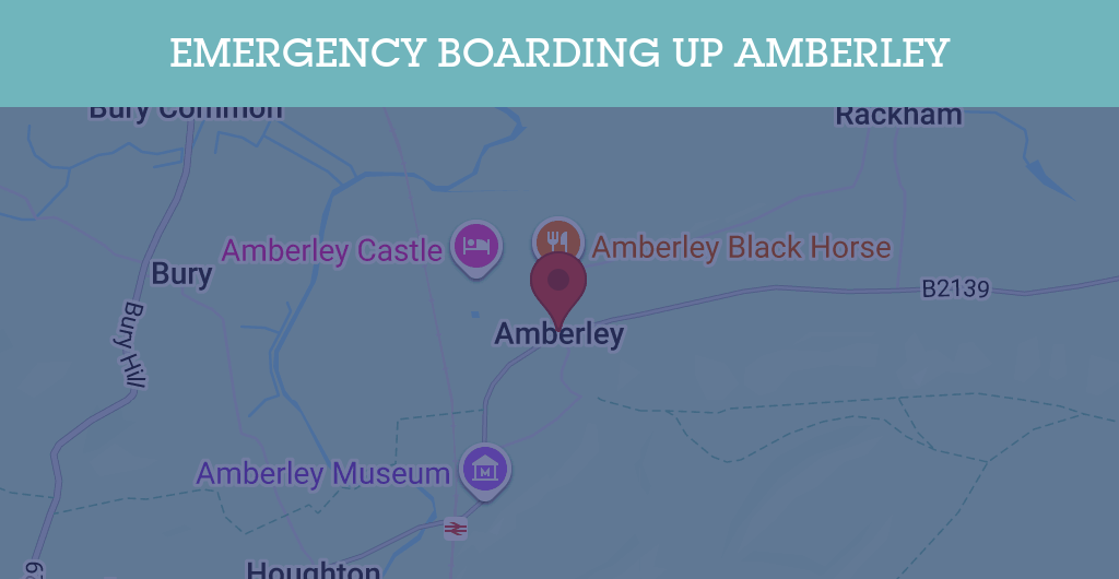 Emergency Boarding Up Services in Amberley - BN postcode