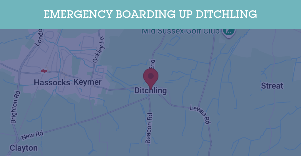 Emergency Boarding Up Services in Ditchling - BN postcode