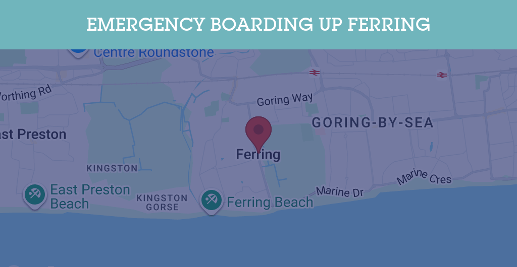 Emergency Boarding Up Services in Ferring - BN postcode