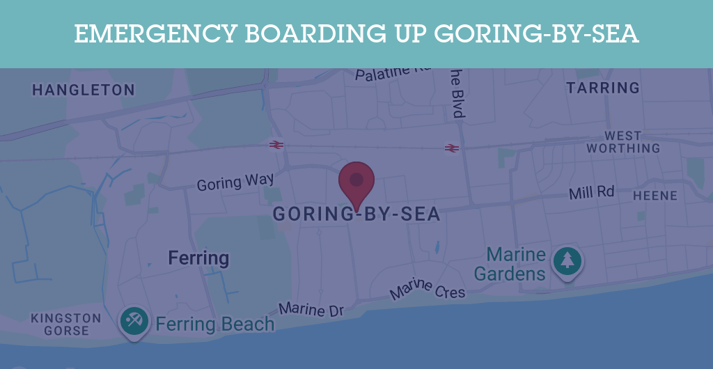 Emergency Boarding Up Services in Goring-by-Sea - BN postcode