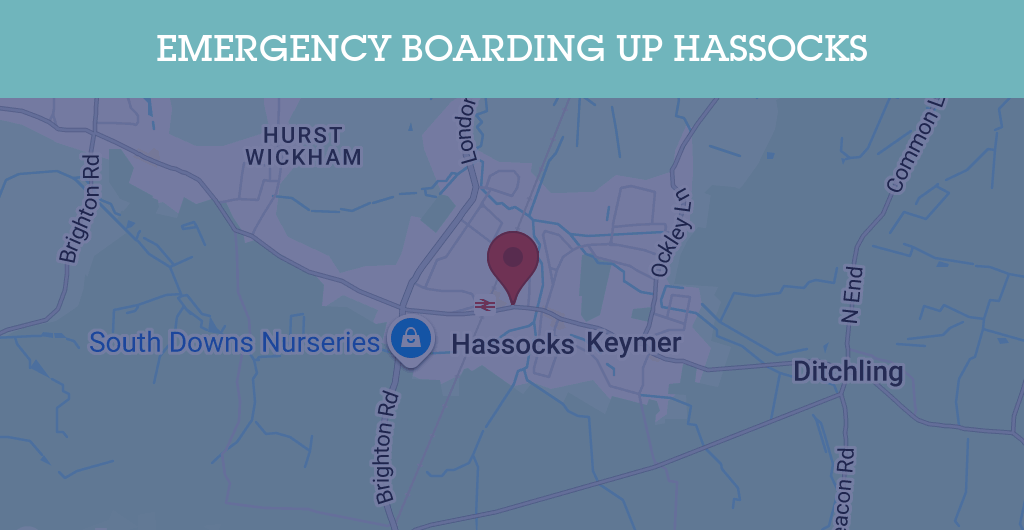 Emergency Boarding Up Services in Hassocks - BN postcode
