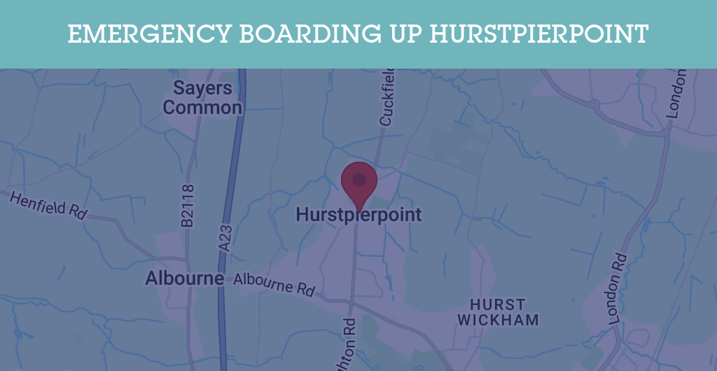 Emergency Boarding Up Services in Hurstpierpoint - BN postcode