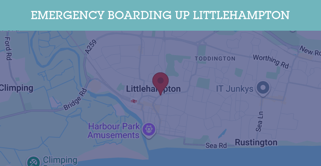 Emergency Boarding Up Services in Littlehampton - BN postcode