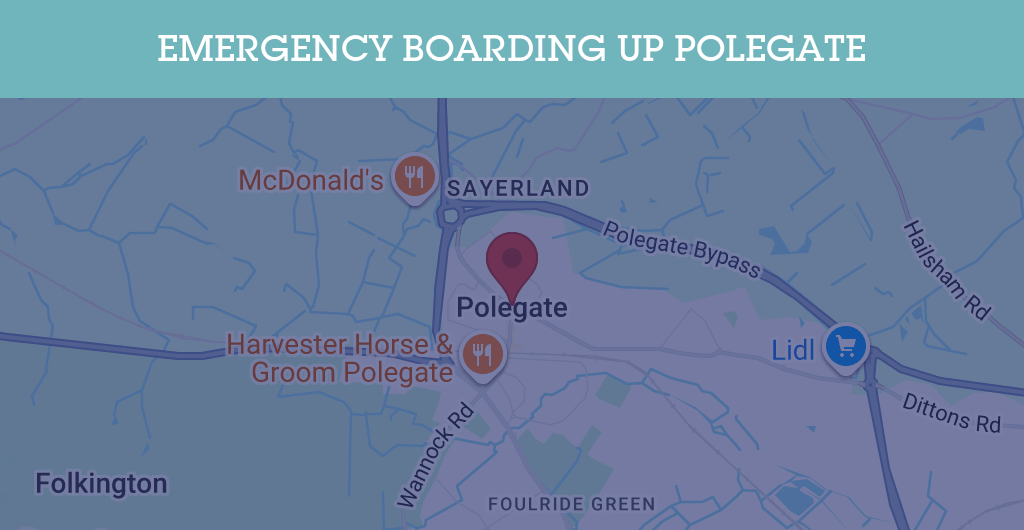 Emergency Boarding Up Services in Polegate - BN postcode