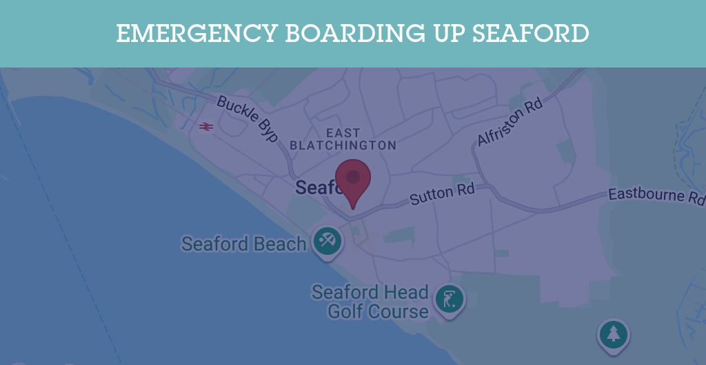 Emergency Boarding Up Services in Seaford - BN postcode