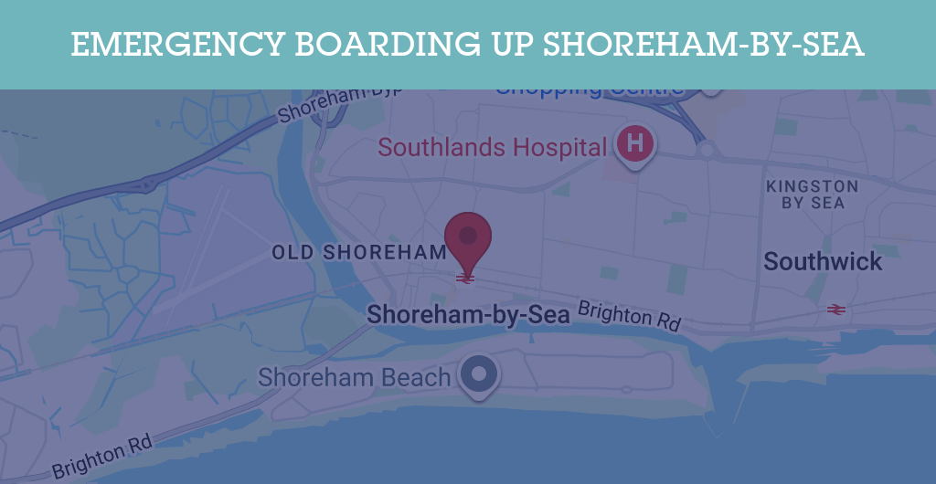 Emergency Boarding Up Services in Shoreham-by-Sea - BN postcode