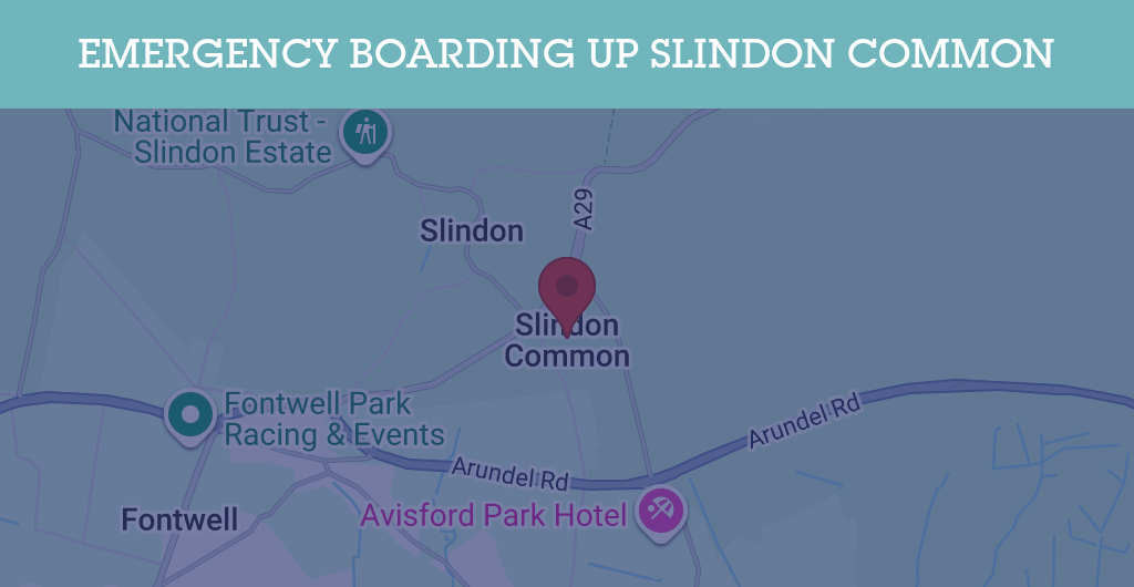 Emergency Boarding Up Services in Slindon Common - BN postcode