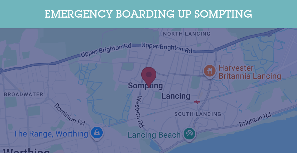 Emergency Boarding Up Services in Sompting - BN postcode